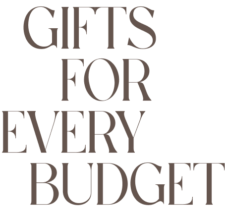 Gifts for every budget